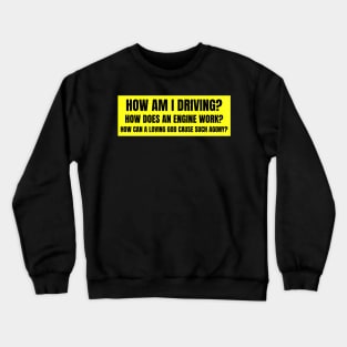 How can a loving god cause such agony? Car Sticker Crewneck Sweatshirt